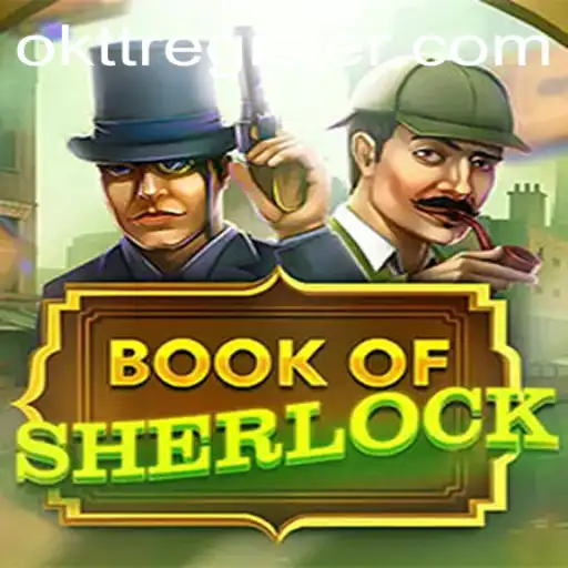 Exploring the Intricacies of BookOfSherlock: A Contemporary Gaming Adventure